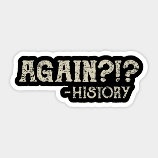 Repeating History Sticker